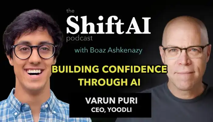 Building AI Trust: Shift AI Podcast with Yoodli's Varun Puri